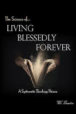 Living Blessedly Forever