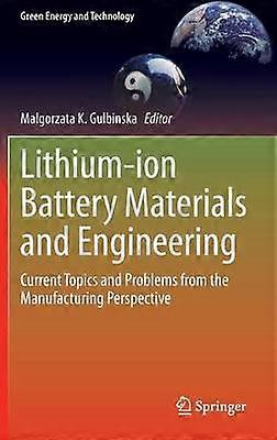 Lithium-ion Battery Materials and Engineering