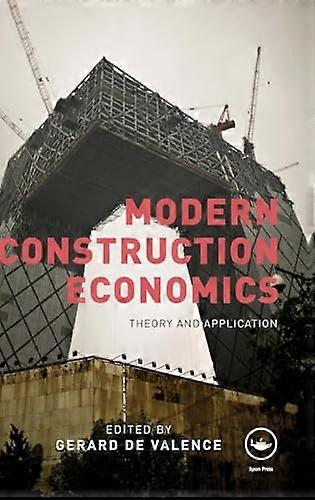 Modern Construction Economics: Theory and Application