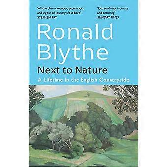 Next to Nature A Lifetime in the English Countryside