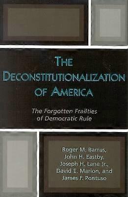 The Deconstitutionalization of America