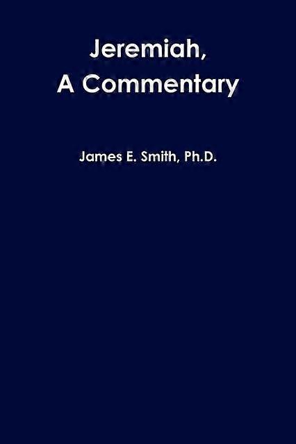Jeremiah A Commentary - Smith, Ph.D., James E - Paperback - en Book