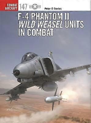 F-4 Phantom II Wild Weasel Units in Combat