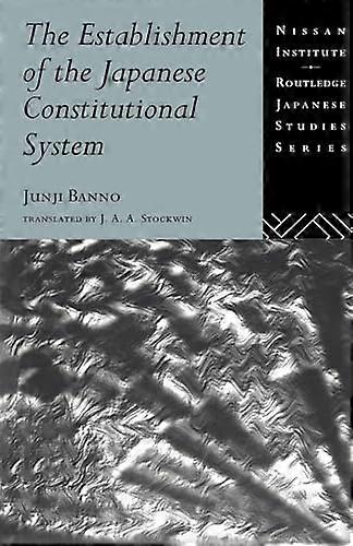 The Establishment of the Japanese Constitutional System