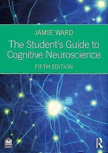 The Students Guide To Cognitive Neuroscience by Jamie Ward Paperback