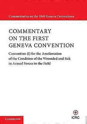 Commentary on the First Geneva Convention