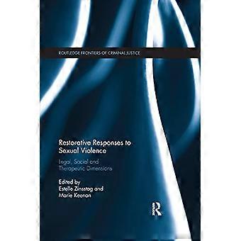 Herstellende reacties op seksueel geweld: juridische, sociale en therapeutische dimensies (Routledge Frontiers of Criminal Justice)