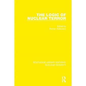 Die Logik des nuklearen Terrors (Routledge Library Editions: Nukleare Sicherheit)