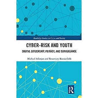 Cyber-Risiko und Jugend: Digitale Staatsbürgerschaft, Privatsphäre und Überwachung (Routledge Studies in Crime and Society)