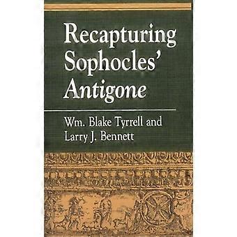 Recapturing Sophocles' Antigone