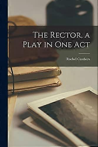 Rector, a Play in One Act