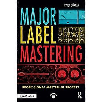 Mastering van grote labels: - Professionele mastering - Proces