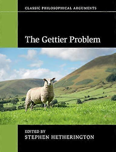 Classic Philosophical Arguments: The Gettier Problem