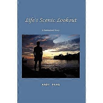 Life's Scenic Lookout: Een sabbatical verhaal