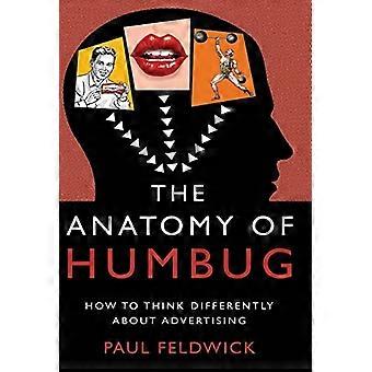 Die Anatomie der Humbug: wie man denkt anders über Werbung