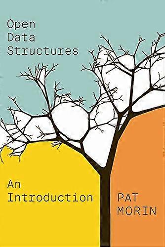 Open Data Structures: An Introduction (Open Paths to Enriched Learning)