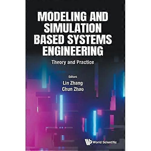 Modeling and Simulation Based Systems Engineering: Theory and Practice