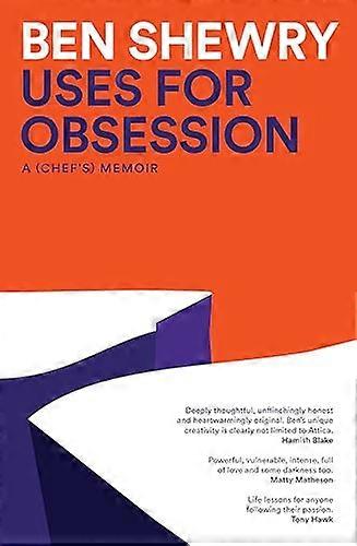 Uses for Obsession A Chefs Memoir
