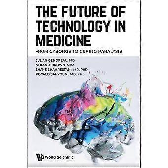 Future Of Technology In Medicine The - GENDREAU JULIAN - Paperback - en Book
