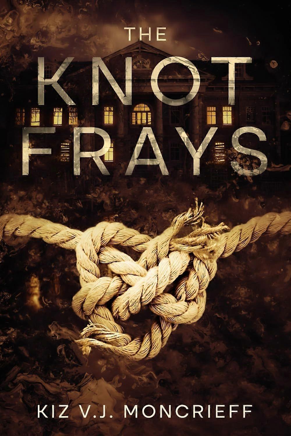 The knot frays