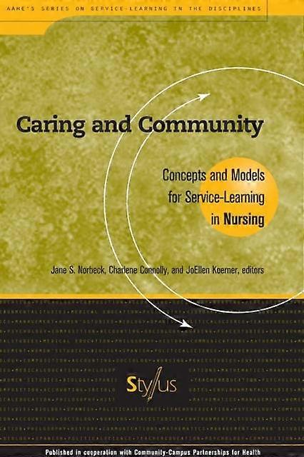 Caring And Community Concepts And Models For Service-learning In Nursing - Taylor & Francis Ltd