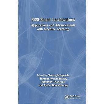 RSSI Based Localizations Applications and Advancements with Machine Learning