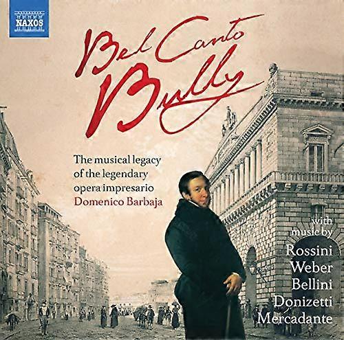 Various - Bel Canto: Bully | Barbaja's Legacy [CD]