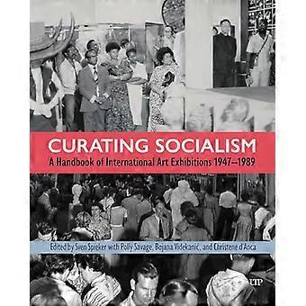 Curating Socialism A Handbook of International Art Exhibitions 1947 1989