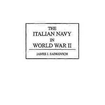 A Marinha Italiana na Segunda Guerra Mundial - James Sadkovich - Capa dura - Livro em inglês - História