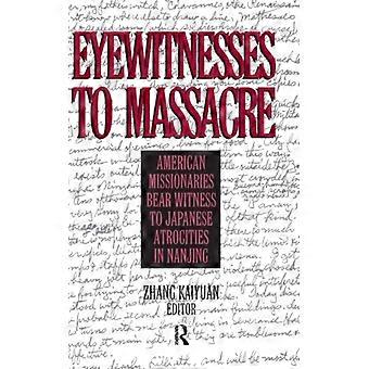 Eyewitnesses To Massacre American Missionaries Bear Witness To Japanese Atrociti - Zhang Kaiyuan - Hardcover - English Book - History