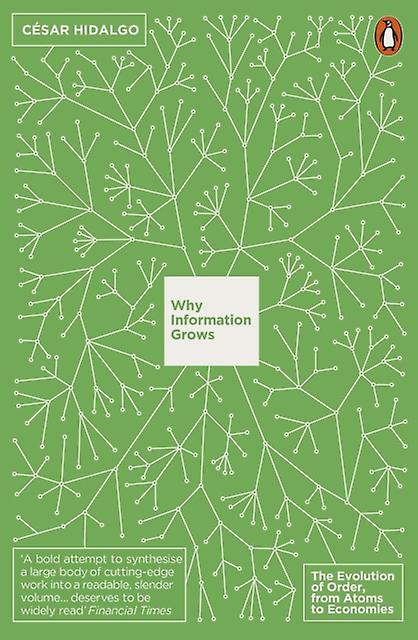 Why Information Grows by Cesar Hidalgo Paperback Book