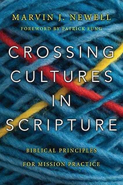 Crossing Cultures In Scripture Biblical Principles For Mission Practice - Patrick Fung - Christianity - InterVarsity Press - Paperback
