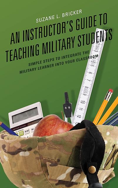 An Instructors Guide To Teaching Military Students by Bricker & Suzane & University of Maryland Global Campus Paperback Book