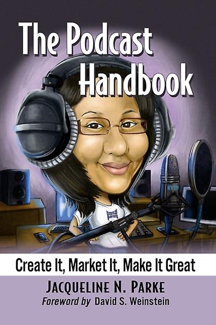 The Podcast Handbook by Jacqueline N. Parke Paperback