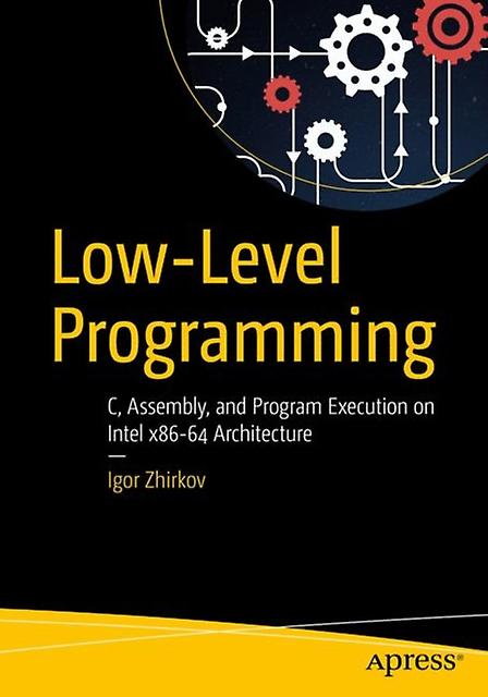 Lowlevel Programming by Igor Zhirkov Paperback