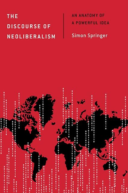 The Discourse Of Neoliberalism by Simon Springer Paperback Book
