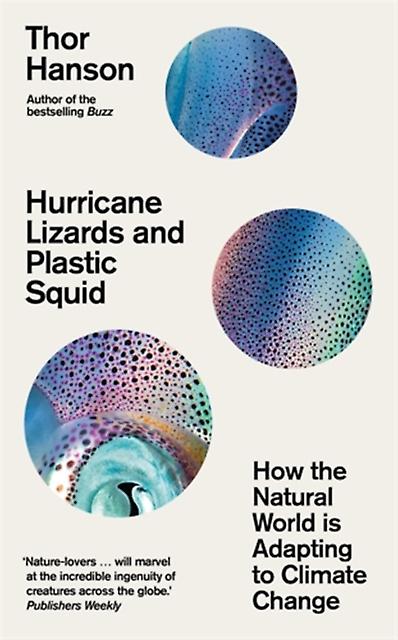 Hurricane Lizards And Plastic Squid - Thor Hanson - Biodiversity - Icon Books - Hardback