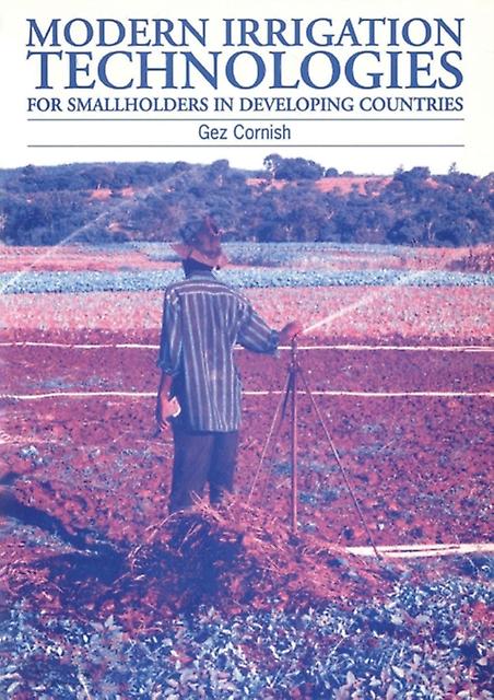 Modern Irrigation Technologies For Smallholders In Developing Countries by Gez Cornish Paperback Book