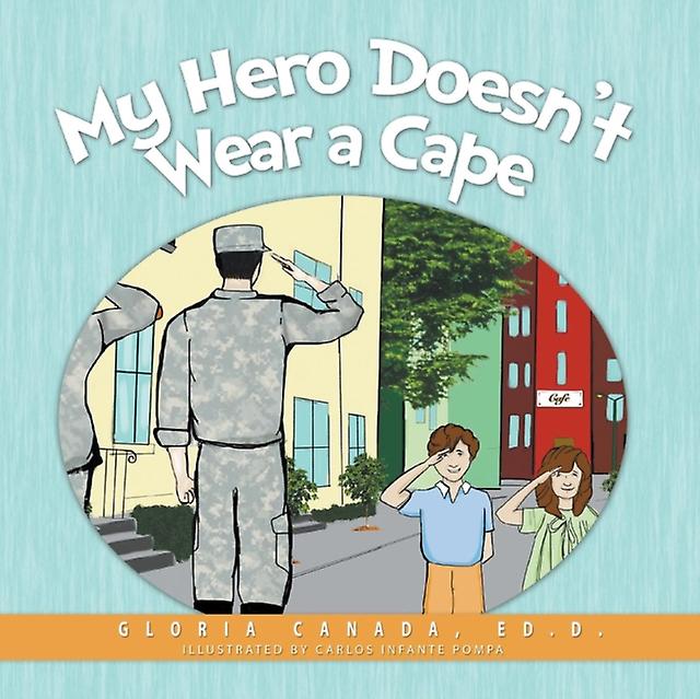 My Hero Doesnt Wear A Cape
