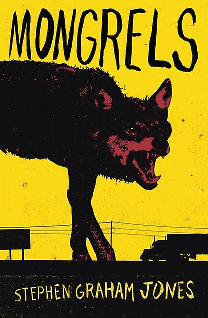 Mongrels - Stephen Graham Jones