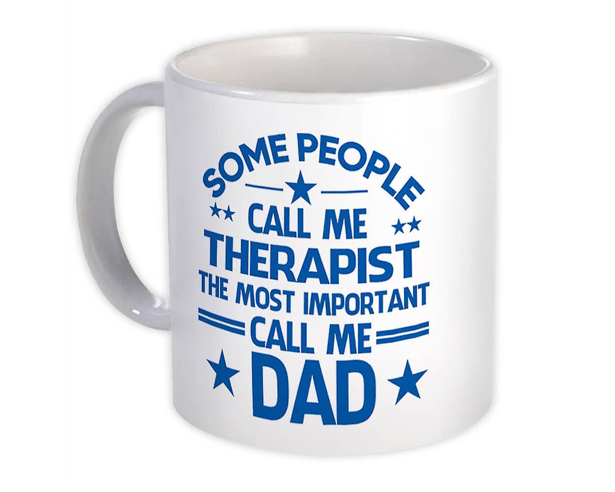 Gift Mug: THERAPIST Dad Important
