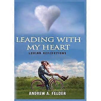 Leading With My Heart - Felder, Andrew, A
