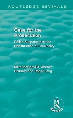 Routledge Revivals: Case for the Prosecution (1991)