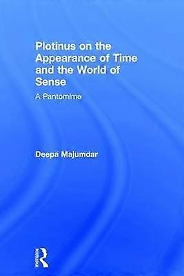 Plotinus on the Appearance of Time and the World of Sense