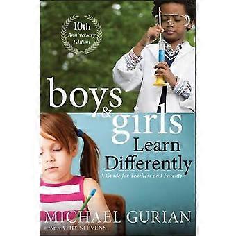 Boys and Girls Learn Differently! A Guide for Teachers and Parents