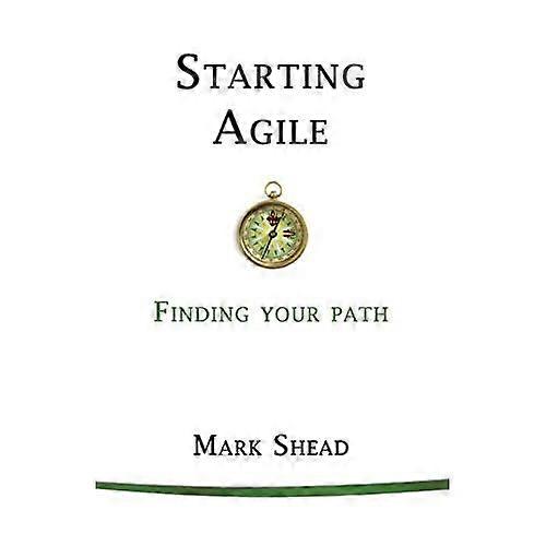 Starting Agile: Finding Your Path