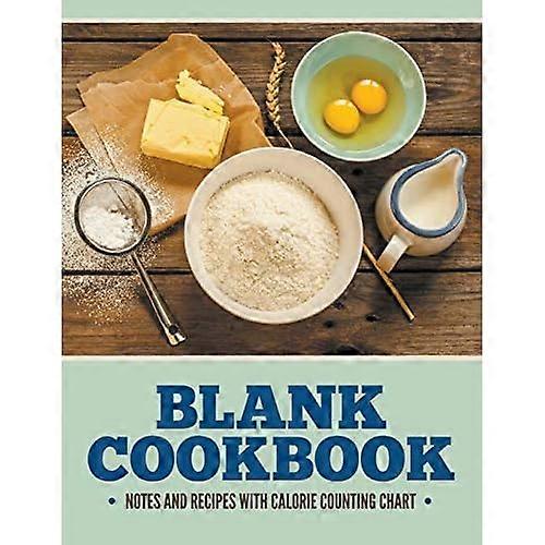 Blank Cookbook Notes and Recipes with Calorie Counting Chart