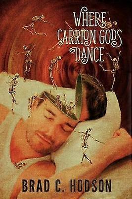 Where Carrion Gods Dance