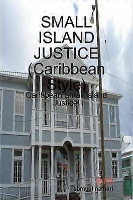Small Island Justice (Caribbean Style)