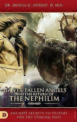 Giants Fallen Angels and the Return of the Nephilim